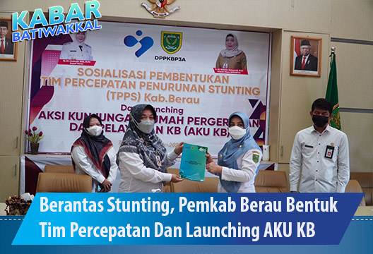 Berantas Stunting, Pemkab Berau Bentuk Tim Percepatan Dan Launching AKU KB